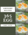 365 Awesome Egg Recipes: An Inspiring Egg Cookbook for You