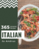 365 Amazing Italian Recipes: A Must-have Italian Cookbook for Everyone
