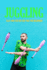 Juggling: Easy and Step-by-Step Way for Beginners: Contact Juggling