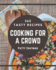 365 Tasty Cooking for a Crowd Recipes: A Cooking for a Crowd Cookbook You Will Need