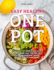 Easy Healthy One Pot Recipes: Over 100+ Simple and Easy Recipes Using Just One Pot help you keep your New Year's resolution to Cook More (Volume 1)