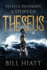 Fateful Pathways: a Story of Theseus (Whispers From Olympus: Novels Based on Greek Mythology)