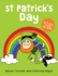 St Patrick's Day Activity Book for Kids Mazes Puzzles and Coloring Pages: 40+ Pages of Fun Activities for Children to Learn About Leprechaun Day