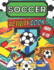 Soccer Activity Book Kids 6-12: Sport Fans | Color and Activity | Mazes, Word Search, Crosswords | Art & Crafts & Hobby | Futbol Players | Home, ...& Practice | Smart, Healthy Kids | Playing