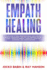 Empath Healing: Discover How To Heal From Emotional and Narcissistic Abuse By Awakening Your Positive Energies and Be a Highly Sensitive Person. A Spiritual Guide for Mastering Your Inner Emotions (Emotional Intelligence Techniques For Empath Awakening)