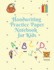 Handwriting Practice Paper Notebook for Kids: Notebook With Dotted Lined Sheets /Notebook for Preschool and Kindergarten, 120 Pages, 8.5x11, Soft Cover, Matte Finish