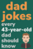 Dad Jokes Every 43 Year Old Dad Should Know: Plus Bonus Try Not To Laugh Game