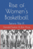 Rise of Women's Basketball Before Title IX
