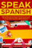 Speak Spanish: Typical Spanish Way of Saying and Sentences to Use in Your Daily Life and Speak Like a Native. Includes Cultural Habits and Tips on How to Behave in Different Situations