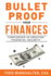 Bullet Proof Your Finances: Confidence In Creating Financial Security
