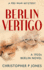 Berlin Vertigo: Mystery Set in 1928 (Berlin Tales Book 1)