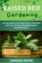 Raised Bed Gardening: an Easy Guide to Growing Organic Vegetables With Your Thriving Raised Bed Garden Month By Month (Easy Garden)