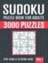 Sudoku Puzzle Book for Adults: 3000 Very Hard to Extreme Hard Sudoku Puzzles With Solutions-Vol. 1