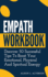 Empath Workbook: Discover 50 Successful Tips To Boost Your Emotional, Physical And Spiritual Energy