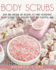 Body Scrubs Easy and Natural Diy Recipes to Make Homemade Body Scrubs for Smooth, Soft and Youthful Skin 2 Skin Care This Book Includes Body Butter Recipes and Body Scrubs