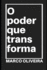 O Poder Que Transforma