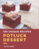 365 Unique Potluck Dessert Recipes: Best Potluck Dessert Cookbook for Dummies