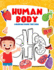 Human Body Coloring Book for Kids: My First Human Body Parts and Human Anatomy Coloring Book for Kids