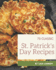 75 Classic St. Patrick's Day Recipes: A Timeless St. Patrick's Day Cookbook