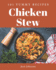 101 Yummy Chicken Stew Recipes: A Timeless Yummy Chicken Stew Cookbook