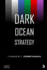 Dark Ocean Strategy