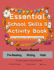 Essential School Skills II Activity Book: PreK-2, Halloween-themed workbook: Reading, Writing, Math