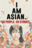 50 People. 50 Stories. I Am Asian