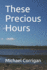 These Precious Hours