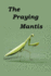 The Praying Mantis