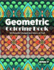 Geometric Coloring Book, Volume 12: 50 Beautiful Designs and Hours of Fun!!