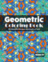 Geometric Coloring Book, Volume 19: 50 Great Designs and Hours of Fun!!