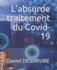 L'absurde traitement du Covid-19