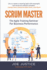 Scrum Master: the Agile Training Seminar for Business Performance (Agile Business Performance From the Agile Business Institute)