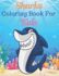 Sharks Coloring Book For Kids: Great Gift for kids Boys & Girls. A book type of kids awesome and a sweet animals Coloring Page of Fun! kids Coloring Pages for Animal Lovers.