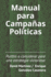 Manual para Campaas Polticas: Puntos a considerar para una estrategia victoriosa