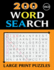 200 WORD SEARCH LARGE PRINT PUZZLES (Vol.3): Word search for adults large print with solution