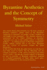 Byzantine Aesthetics and the Concept of Symmetry