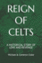 Reign of Celts: A Historical Story of Love and Revenge