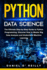 Python for Data Science: The Ultimate Step-by-Step Guide to Python Programming. Discover How to Master Big Data Analysis and Understand Machine Learning