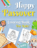 Happy Passover Coloring Book for Kids: Moses, Pharaoh, Seder and More...a Jewish Holiday Gift for Kids & Children 2-5 and All Ages | Cute Designs for...and Girls (Pesach Coloring Book for Kids)