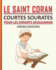 Le Saint Coran - Courtes Sourates pour les Enfants Musulmans: Petit livre pour les enfants musulmans (garons et filles) pour apprendre les courtes sourates coraniques