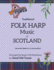 Traditional Folk Harp Music of Scotland (Good Old Tunes Harp Music)