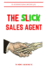 The Slick Sales Agent