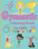 Gymnastic Coloring Book for Girls Fun Gymnastic Sport Coloring Book for Kids Ages 48 30 Easy and Cute Gymnastic Girl Illustrations Ready to Color