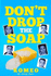 Don't Drop the Soap a Comedic Lgbtq Memoir