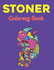 Stoner Coloring Book: A Stoner Coloring Book - Coloring Books For Stress Relief And Relaxation with Fun Design Vol-1