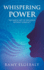 Whispering Power: The Subtle Art of Influence Without Conflict
