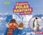 Explore Polar Habitats With Ernie Format: Library Bound