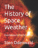 The History of Space Weather: From Babylon to the 21st century