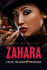 Zahara: Love; Blood & Passion